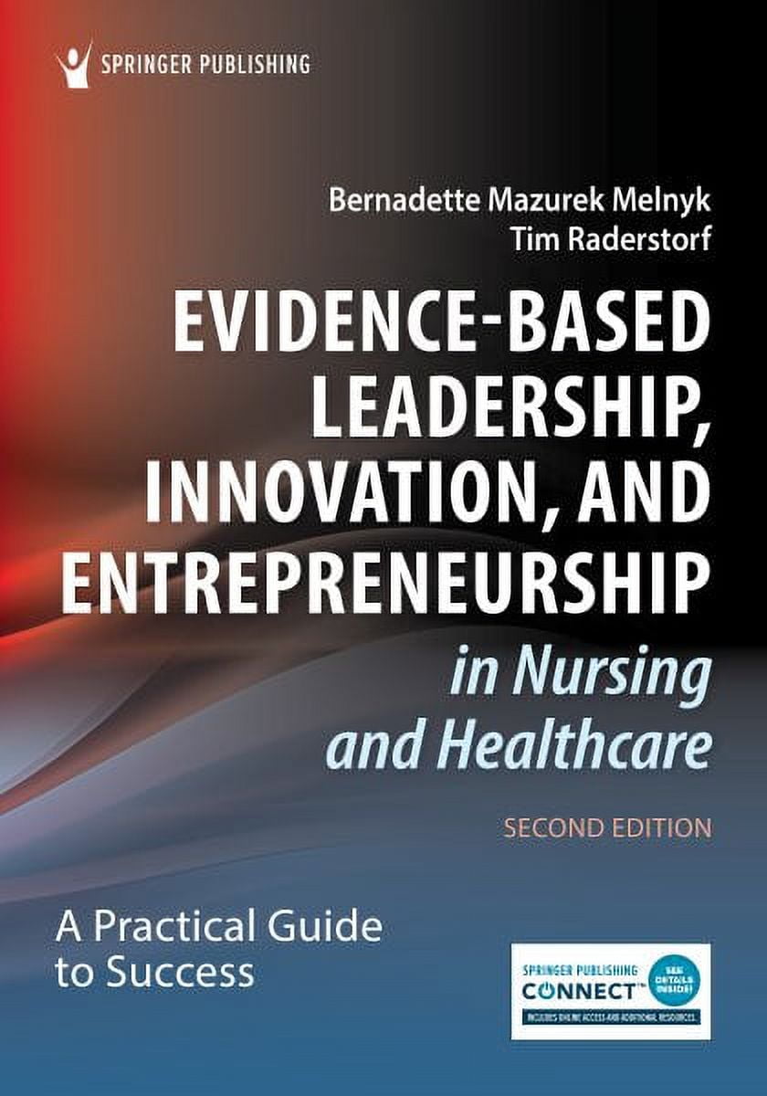 Evidence-Based Leadership, Innovation, and Entrepreneurship in Nursing and Healthcare: A Practical Guide for Success (Paperback)