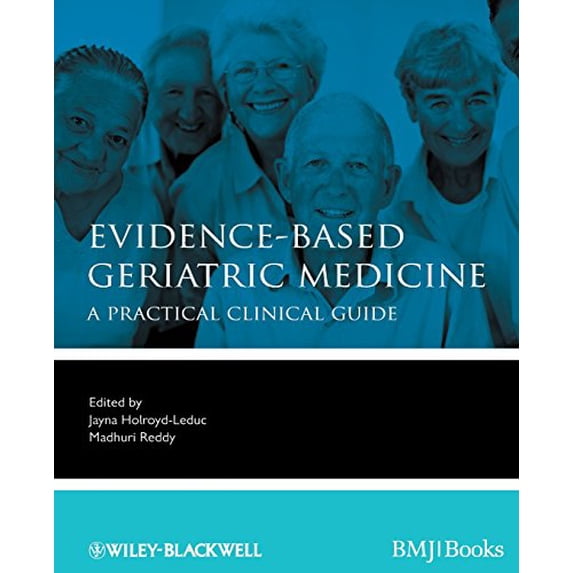 Pre-Owned Evidence-Based Medicine: Evidence-Based Geriatric Medicine : A Practical Clinical Guide (Series #58) (Paperback)
