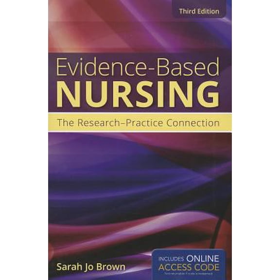 Pre-Owned Evidence-Based Nursing: The Research-Practice Connection (Paperback) by Sarah Jo Brown