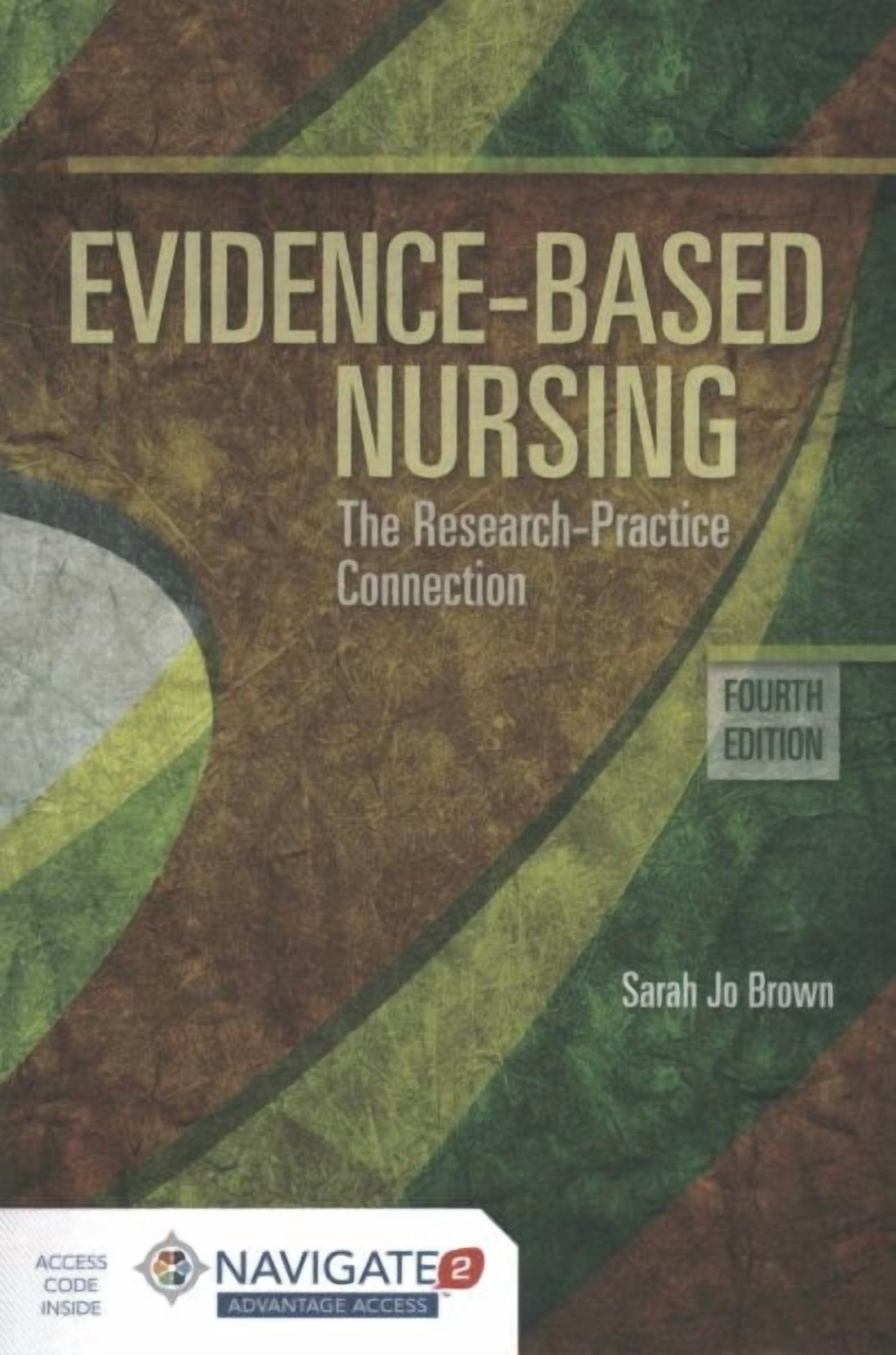 Evidence-Based Nursing: The Research Practice Connection: The Research Practice Connection (Other)