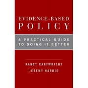 Evidence-Based Policy A Practical Guide to Doing It Better, Paperback