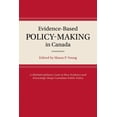 thumbnail image 1 of Evidence-Based Policy-Making in Canada: A Multidisciplinary Look at How Evidence and Knowledge Shape Canadian Public Pol, (Hardcover), 1 of 7