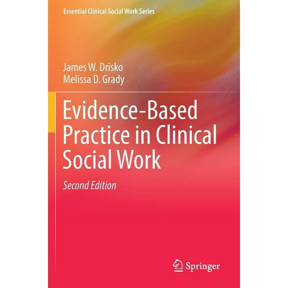 Essential Clinical Social Work Evidence-Based Practice in Clinical Social Work, (Paperback)