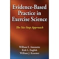 thumbnail image 1 of Evidence-Based Practice in Exercise Science: The Six-Step Approach (Hardcover), 1 of 1