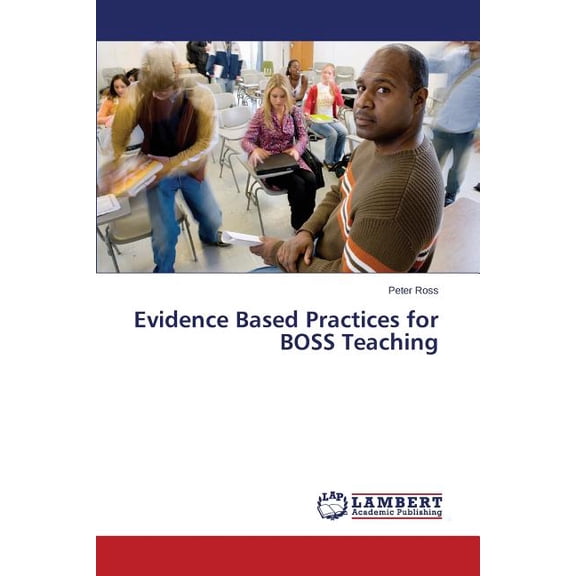 Evidence Based Practices for BOSS Teaching (Paperback)