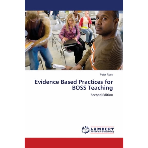 Evidence Based Practices for BOSS Teaching, (Paperback)