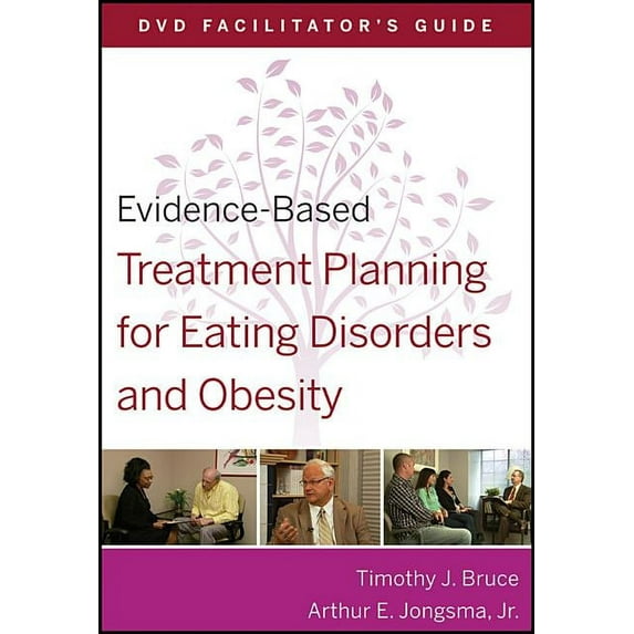Evidence-Based Psychotherapy Treatment P Evidence-Based Treatment Planning for Eating Disorders and Obesity Facilitator�s Guide, Book 44, (Paperback)
