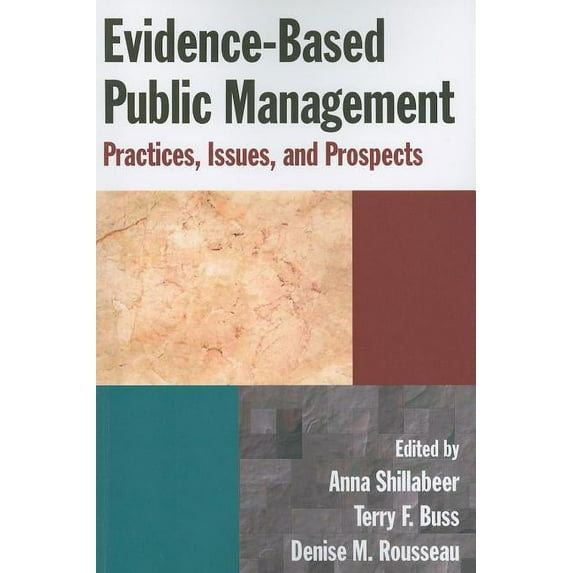 Evidence-Based Public Management: Practices, Issues and Prospects, (Paperback)
