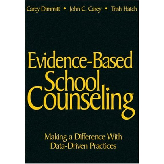 Pre-Owned Evidence-Based School Counseling: Making a Difference with Data-Driven Practices (Hardcover) 1412948894 9781412948890
