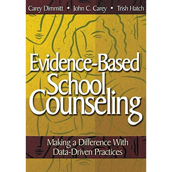 Pre-Owned Evidence-Based School Counseling: Making a Difference with Data-Driven Practices (Paperback) 1412948908 9781412948906