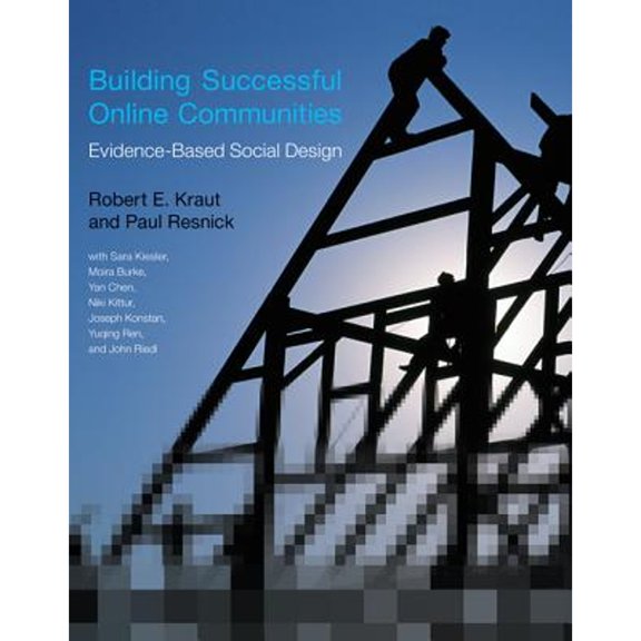 Pre-Owned Building Successful Online Communities: Evidence-Based Social Design (Hardcover) 0262016575 9780262016575