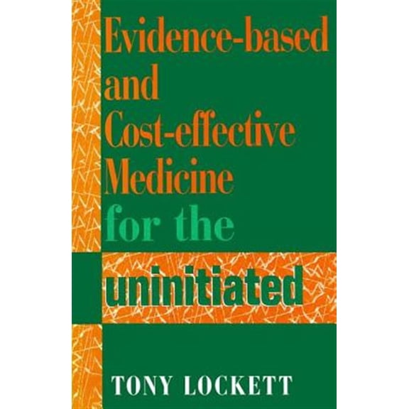 Pre-Owned Evidence-Based and Cost-Effective Medicine for the Uninitiated, (Paperback)