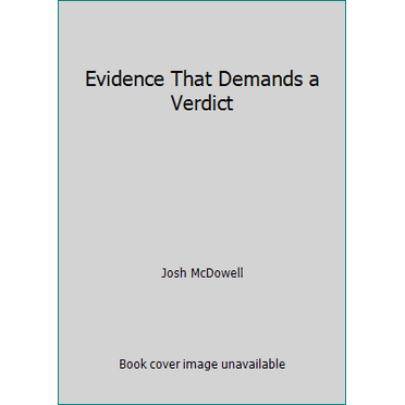 Pre-Owned Evidence That Demands a Verdict (Paperback) 0918956463 9780918956460