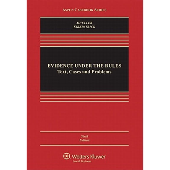 Pre-Owned Evidence Under the Rules: Text, Cases and Problems (Hardcover) 0735568332 9780735568334