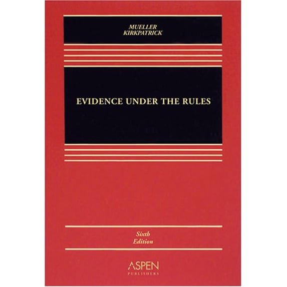 Pre-Owned Evidence Under the Rules: Text, Cases and Problems (Hardcover) 0735568332 9780735568334