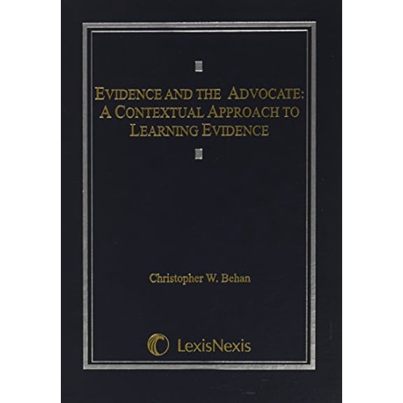 Pre-Owned Evidence and the Advocate: A Contextual Approach to Learning Evidence Paperback