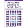 thumbnail image 1 of Evidence for Public Health Practice Partnership Working in Public Health, (Paperback), 1 of 1