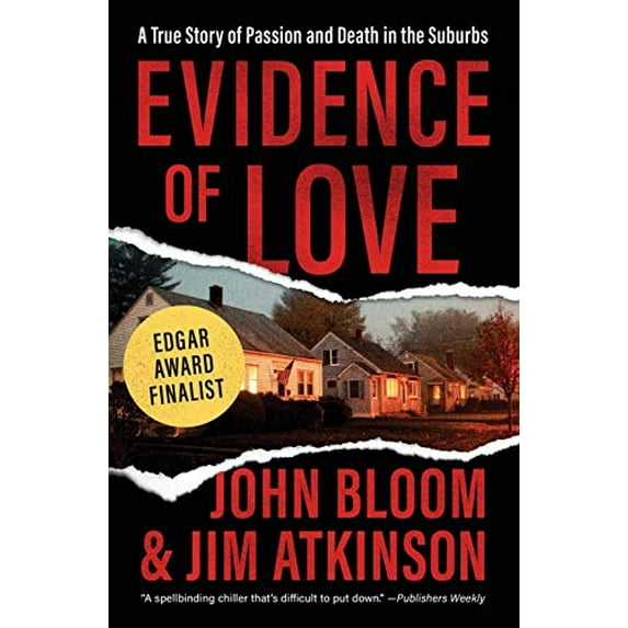 Pre-Owned Evidence of Love: A True Story of Passion and Death in the Suburbs (Paperback) 1504049527 9781504049528