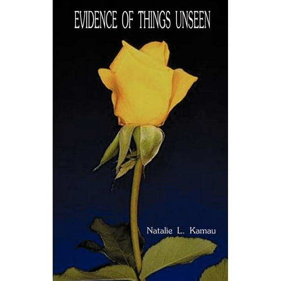 Evidence of Things Unseen