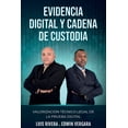 thumbnail image 1 of Evidencia Digital y Cadena de Custodia: Valorizacion tecnico legal de la prueba digital (Paperback), 1 of 1