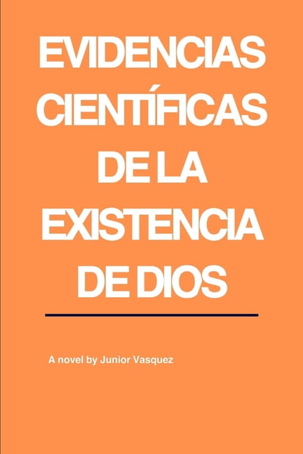 Evidencias CientÃ­ficas de la Existencia de Dios, (Paperback)