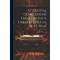 thumbnail image 1 of Evidential Conclusions From the Four Greater Epistles of St. Paul (Paperback), 1 of 1