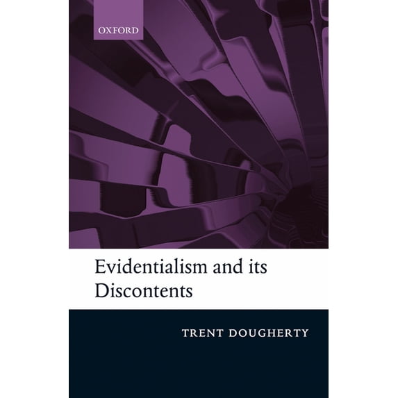 Evidentialism and Its Discontents, (Hardcover)