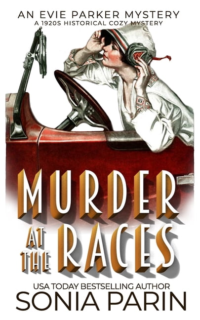 Evie Parker Mystery Murder at the Car Races: A 1920s Historical Cozy Mystery, Book 24, (Paperback)