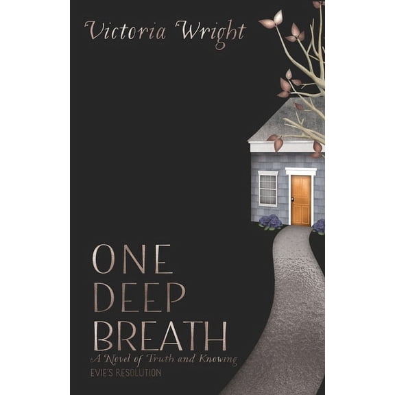 Evie Prince One Deep Breath: A novel of truth and knowing, Book 3, (Paperback)