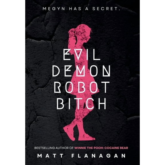 Evil Demon Robot Bitch, (Hardcover)