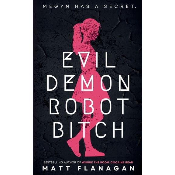 Evil Demon Robot Bitch, (Paperback)