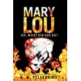 thumbnail image 1 of Evil Exists in West Side Trilogy Mary Lou: Oh, What Did She Do?, Book 2, (Paperback), 1 of 1