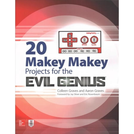Pre-Owned 20 Makey Makey Projects for the Evil Genius (Paperback) 1259860469 9781259860461