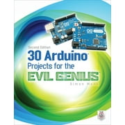 30 Arduino Projects for the Evil Genius, Second Edition, Paperback