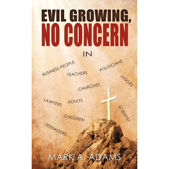 Evil Growing, No Concern (Paperback)