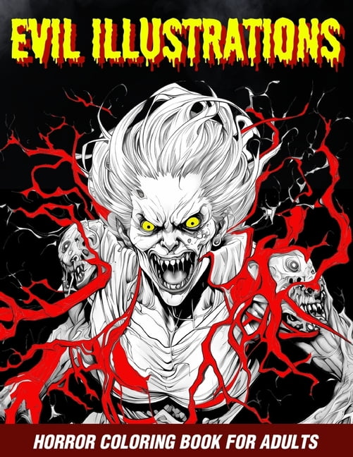 Evil Illustrations: Horror Coloring Book For Adults, (Paperback)