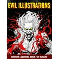 thumbnail image 1 of Evil Illustrations: Horror Coloring Book For Adults, (Paperback), 1 of 1