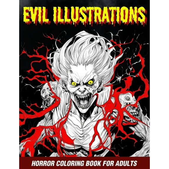 Evil Illustrations: Horror Coloring Book For Adults, (Paperback)
