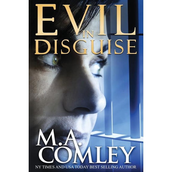 Evil In Disguise Paperback 1503241033 9781503241039 M A Comley