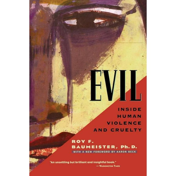 Evil: Inside Human Violence and Cruelty, (Paperback)