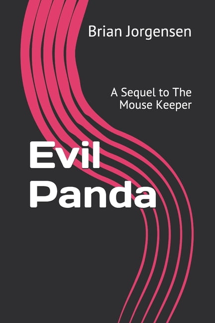 Evil Panda: A Sequel to The Mouse Keeper, (Paperback)
