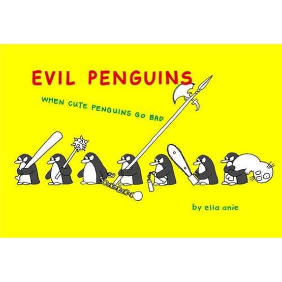 Pre-Owned Evil Penguins: When Cute Penguins Go Bad (Hardcover) 0755318048 9780755318049