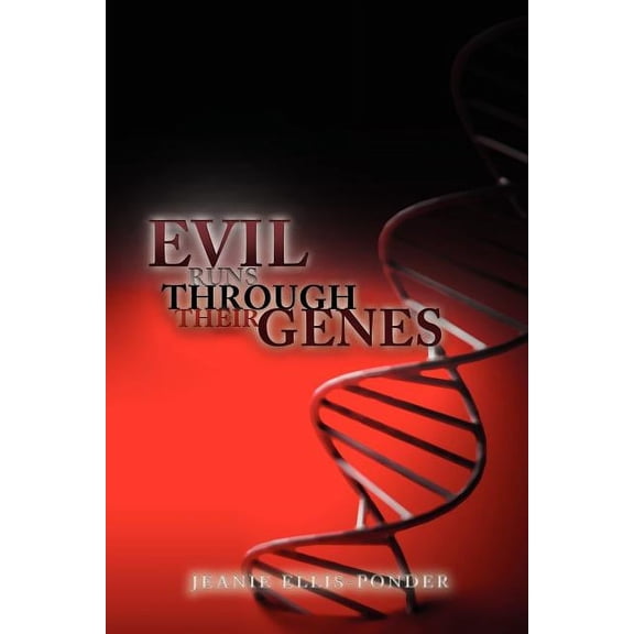 Evil Runs Through Their Genes (Paperback) by Jeanie Ellis-Ponder