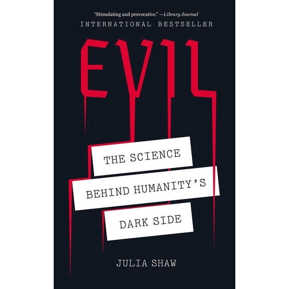 Evil: The Science Behind Humanity's Dark Side, (Paperback)