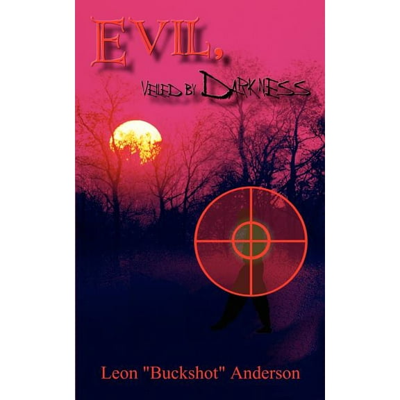 Evil, Veiled by Darkness (Paperback)