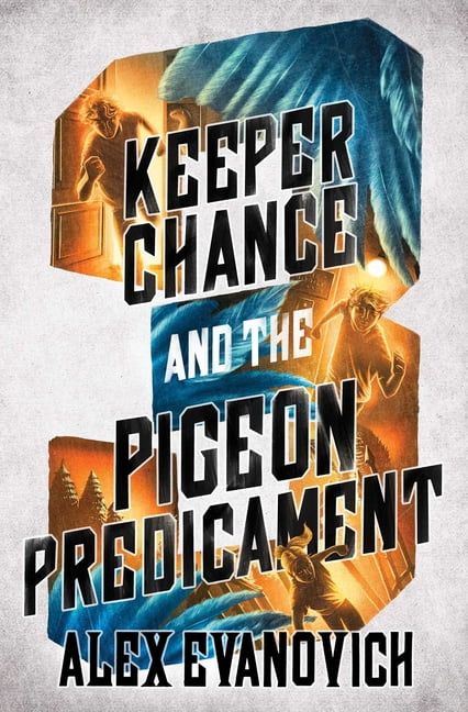 Evil Villains International League: Keeper Chance and the Pigeon Predicament (Series #3) (Hardcover)