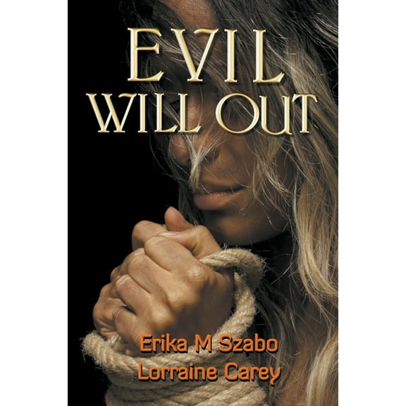 Evil Will Out, (Paperback)