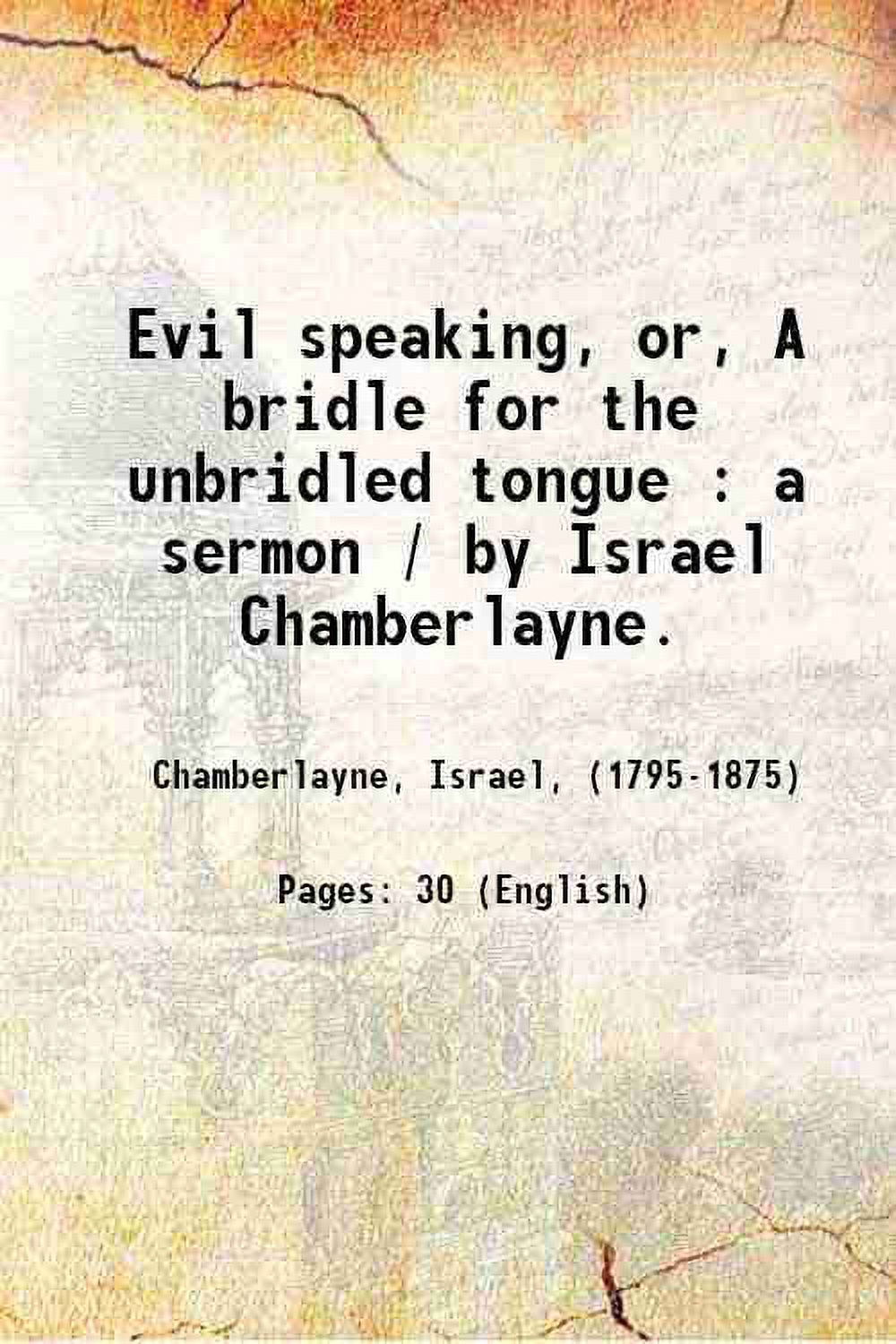 Evil speaking, or, A bridle for the unbridled tongue a sermon / by