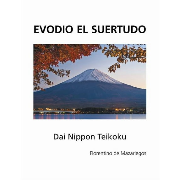 Evodio El Suertudo: Dai Nippon Teikoku (Paperback)