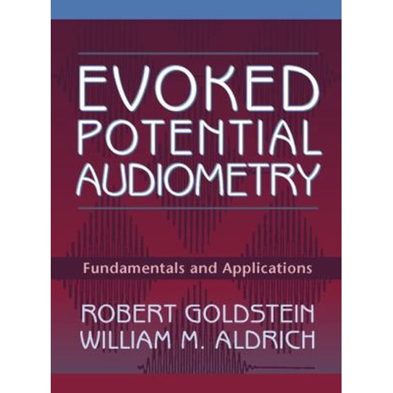 Pre-Owned Evoked Potential Audiometry: Fundamentals and Applications (Hardcover) 0132996030 9780132996037